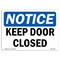 Signmission OSHA Notice, 5" Height, NOTICE Keep Door Closed Sign, 7" X 5", Landscape OS-NS-D-57-L-15855 - alternate 1